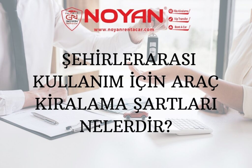 sehirler-arasi-kullanim-icin-arac-kiralama-sartlari