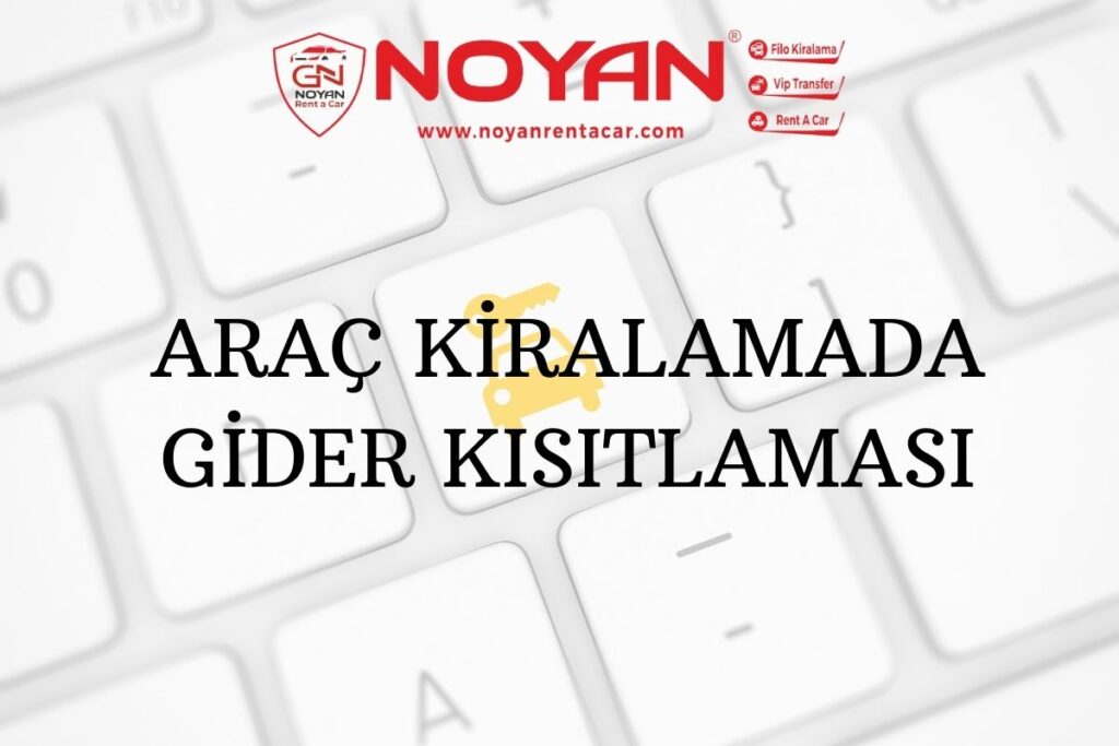 arac-kiralamada-gider-kısıtlaması